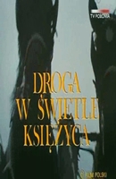 Poster:DROGA W ŚWIETLE KSIĘŻYCA