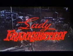 HO, LADY FRANKENSTEIN a.k.a La Figilla Di Frankenstein